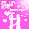 Smooth Jazz For Lovers Only, Volume 1@